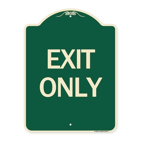 Signmission Designer Series Sign-Exit Only, Green & Tan Heavy-Gauge Aluminum Sign, 24" H, 18" L, G-1824-24471 A-DES-G-1824-24471